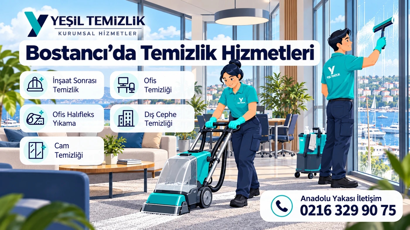 Bostancı temizlik hizmetleri: inşaat sonrası, ofis, dış cephe ve cam temizliği