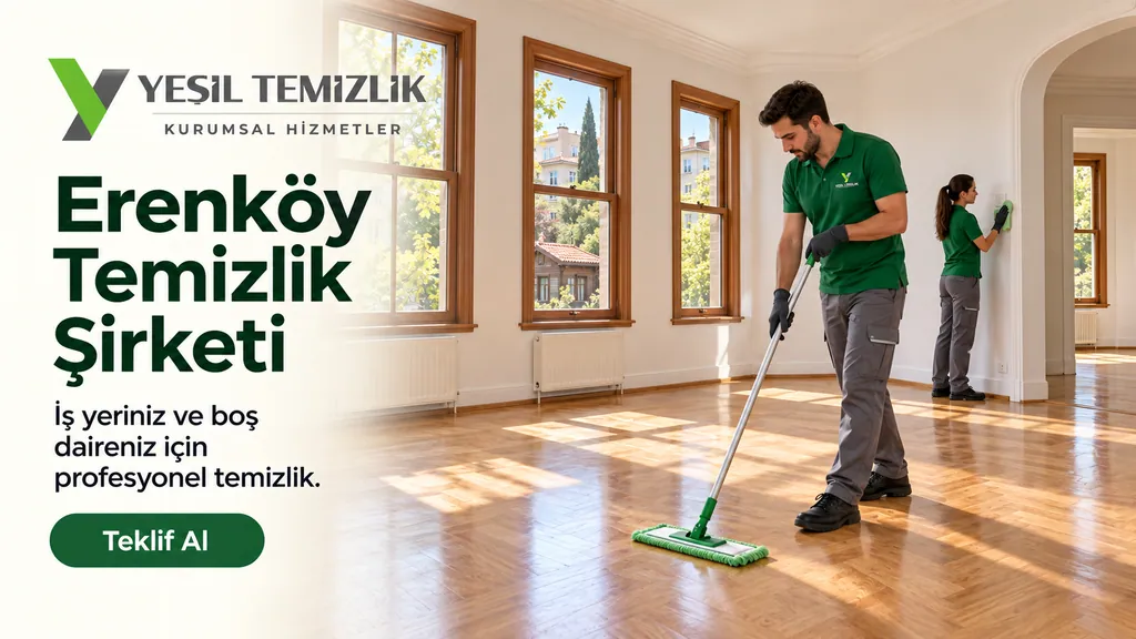 Erenköy Temizlik Şirketi, iş yeriniz ve boş daireniz için profesyonel temizlik