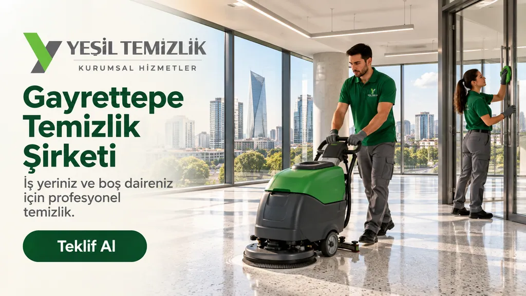 Gayrettepe Temizlik Şirketi, iş yeriniz ve boş daireniz için profesyonel temizlik