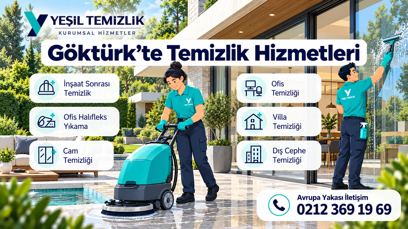 Göktürk temizlik hizmetleri: inşaat sonrası, ofis, dış cephe ve cam temizliği