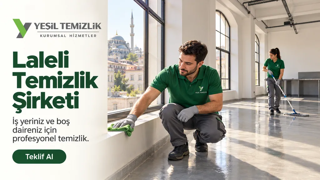 Laleli Temizlik Şirketi, iş yeriniz ve boş daireniz için profesyonel temizlik