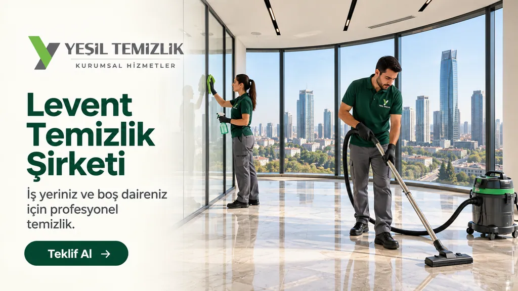 Levent Temizlik Şirketi, iş yeriniz ve boş daireniz için profesyonel temizlik