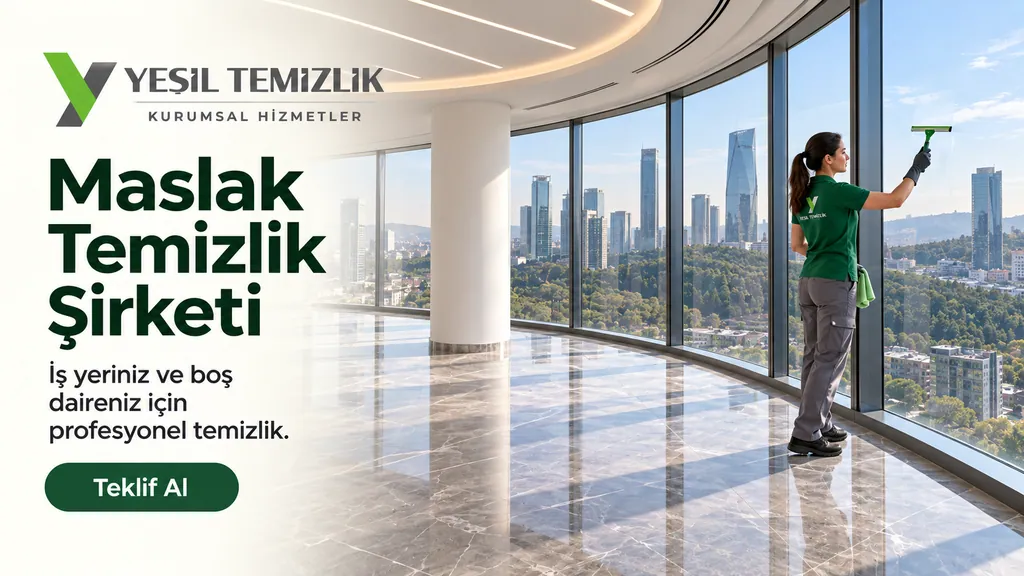 Maslak Temizlik Şirketi, iş yeriniz ve boş daireniz için profesyonel temizlik