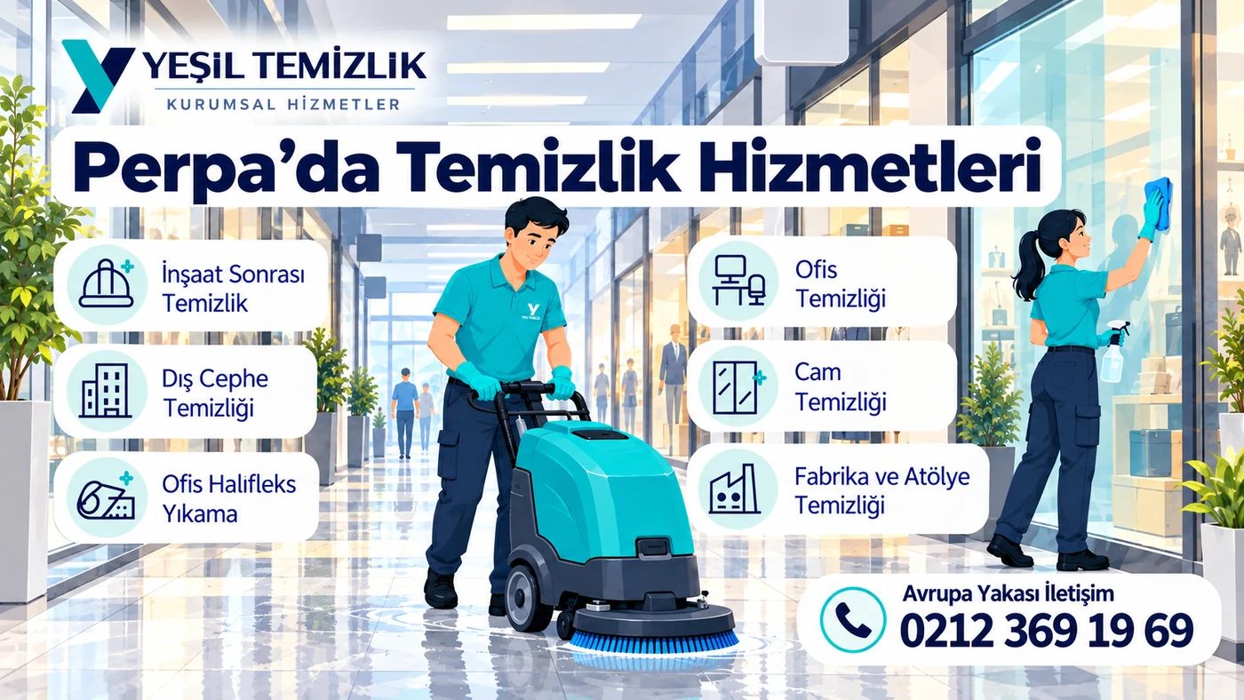 Perpa temizlik hizmetleri: inşaat sonrası, ofis, dış cephe ve cam temizliği