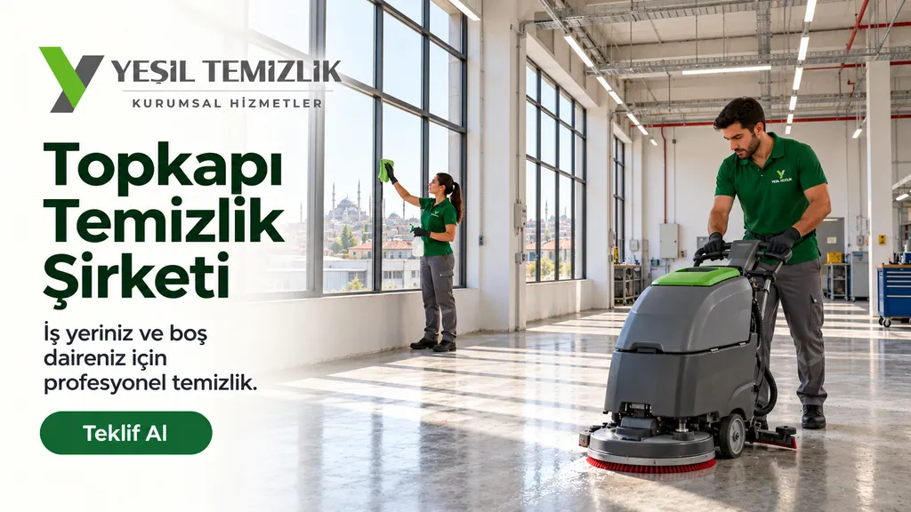 Topkapı Temizlik Şirketi, iş yeriniz ve boş daireniz için profesyonel temizlik