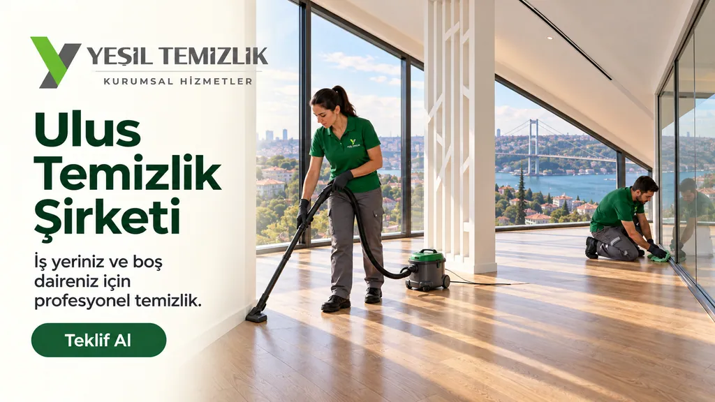 Ulus Temizlik Şirketi, iş yeriniz ve boş daireniz için profesyonel temizlik