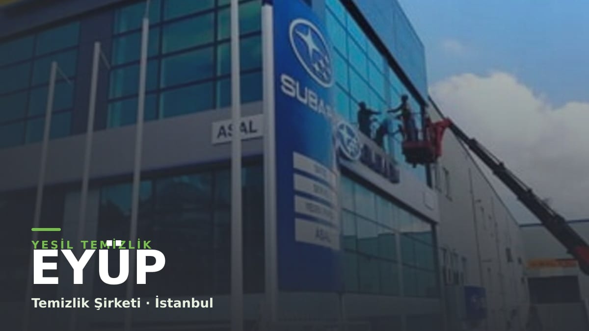 Eyüp temizlik şirketi — Yeşil Temizlik İstanbul